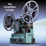 The Cinephiliac Lounge